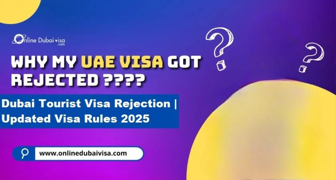 image about Dubai Tourist Visa Rejection | Updated Visa Rules 2025